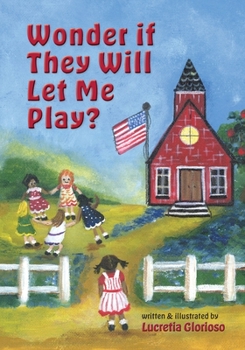 Paperback Wonder if They Will Let Me Play? Book