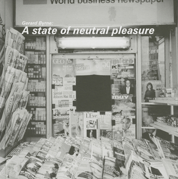 Hardcover Gerard Byrne: A State of Neutral Pleasure Book
