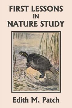 Paperback First Lessons in Nature Study (Yesterday's Classics) Book