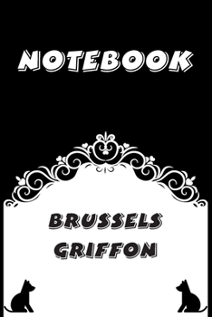 Brussels Griffon Notebook : Black and White notebook , Decorative Journal for Brussels Griffon Lover: Notebook /Journal Gift,Black and White,100 pages, 6x9, Soft cover, Mate Finish