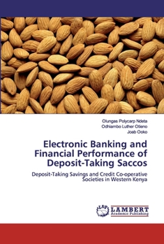 Paperback Electronic Banking and Financial Performance of Deposit-Taking Saccos Book