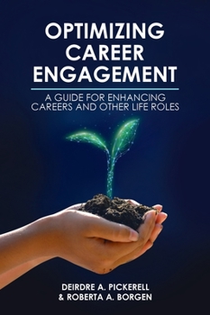 Hardcover Optimizing Career Engagement: A Guide for Enhancing Careers and Other Life Roles Book