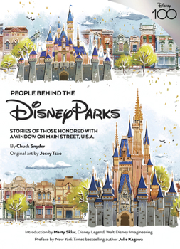 Hardcover People Behind the Disney Parks: Stories of Those Honored with a Window on Main Street, U.S.A. Book