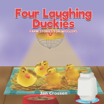 Paperback Four Laughing Duckies: Farm Stories for Wigglers Book