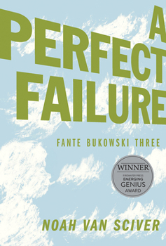 Paperback Fante Bukowski Three: A Perfect Failure Book