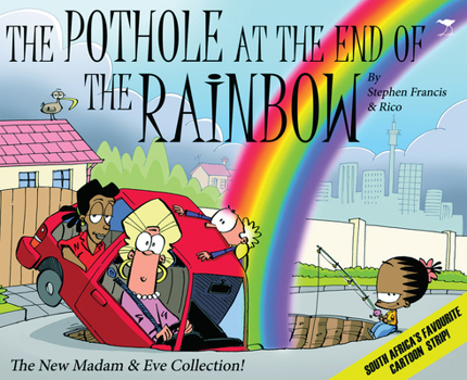 Paperback The Pothole at the End of the Rainbow Book