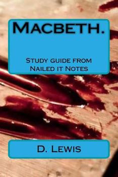 Paperback Macbeth. Study guide from Nailed it Notes: For AQA Levels 7, 8 and 9 Book