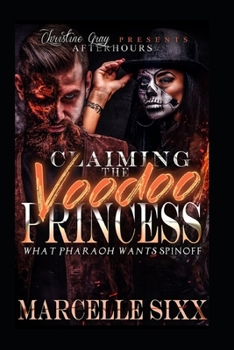 Paperback Claiming The Voodoo Princess: What Pharaoh Wants Spinoff Book