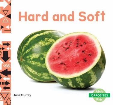 Hard and Soft - Book  of the Opposites