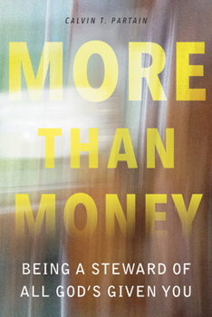 Paperback More Than Money: Being a Steward of All God's Given You Book
