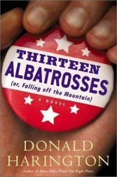Hardcover Thirteen Albatrosses: (Or, Falling Off the Mountain) Book