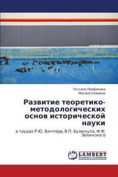 Paperback Razvitie Teoretiko-Metodologicheskikh Osnov Istoricheskoy Nauki [Russian] Book