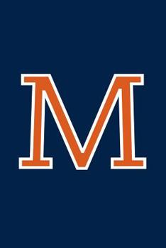 M: Monogram Journal A Initial, Writing Composition Notebook or Diary. Navy with Orange Alphabet Letter - 6" x 9" 110 College Ruled Blank Lined Pages With Space For Date.