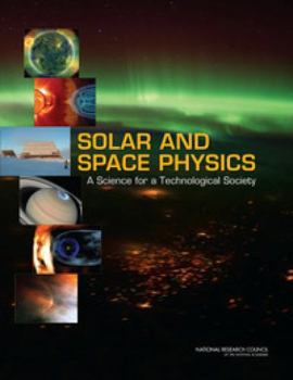 Paperback Solar and Space Physics: A Science for a Technological Society [With CDROM] Book