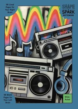 Paperback Shape & Spark Notebook: Alternating Wide-Ruled and Blank Pages for Writing, Sketching, Planning, and Creative Exploration (Graffiti Boombox 5) Book
