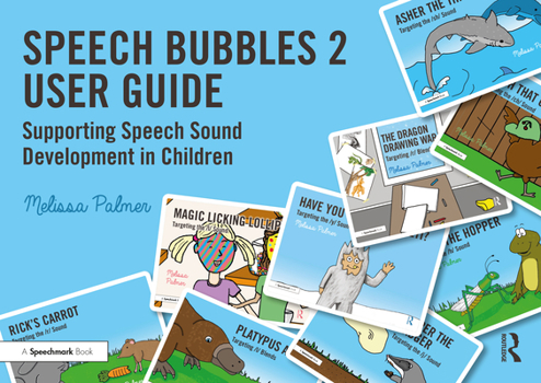 Paperback Speech Bubbles 2 User Guide: Supporting Speech Sound Development in Children Book