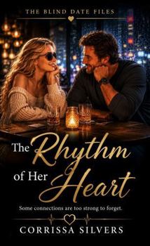 Paperback The Rhythm of Her Heart (The Blind Date Files) Book
