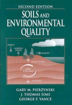 Hardcover Soils and Environmental Quality, Second Edition Book