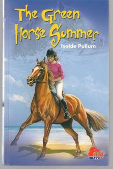 The Green Horse Summer - Book #3 of the Green Horse Hotel