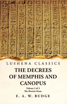 Paperback The Decrees of Memphis and Canopus The Rosetta Stone Volume 2 of 3 Book
