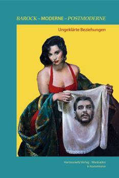 Hardcover Barock - Moderne - Postmoderne: Ungeklarte Beziehungen [German] Book