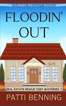 Floodin' Out (Real Estate Rescue Cozy Mysteries)