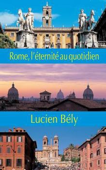 Paperback Rome: l'eternite au quotidien [French] Book