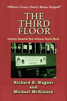 The Third Floor: Charity Hospital New Orleans Psych Ward