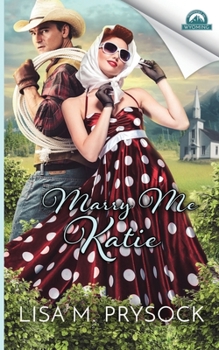 Marry Me Katie - Book #5 of the Whispers in Wyoming