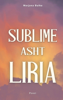 Paperback Sublime Asht Liria [Albanian] Book