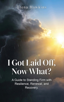 I Got Laid Off, Now What?