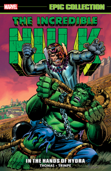 Incredible Hulk Epic Collection Vol. 4: In the Hands of Hydra - Book  of the Marvel Epic Collection