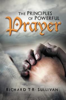 Paperback The Principles of Powerful Prayer: A Practical Plan for Prayer Book
