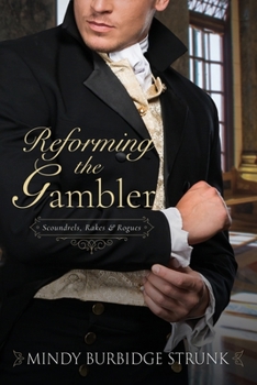 Reforming the Gambler - Book  of the Scoundrels, Rakes and Rogues