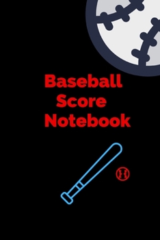 Baseball Score Notebook: Sport Memories Journal Baseball,Baseball Scorekeeper Book Gifts ,Baseball Score Notebook,Baseball Score Sheets,Baseball Scorekeeping Book