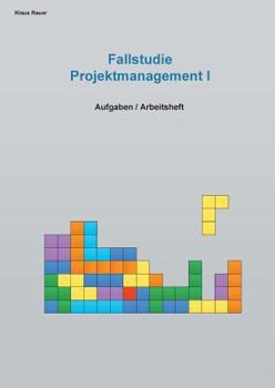 Paperback Fallstudie Projektmanagement I: Aufgaben / Arbeitsheft [German] Book