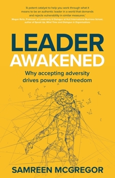 Paperback Leader Awakened: Why Accepting Adversity Drives Power and Freedom Book