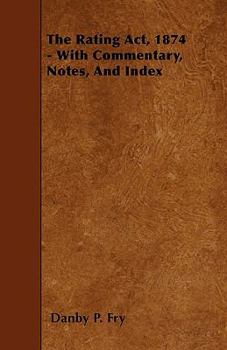 Paperback The Rating Act, 1874 - With Commentary, Notes, And Index Book