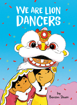 Hardcover We Are Lion Dancers Book