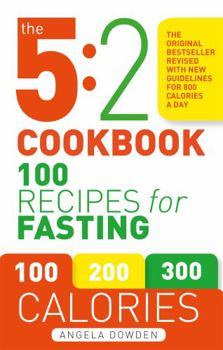 Paperback The 5:2 Cookbook: 100 Recipes for Fasting Book