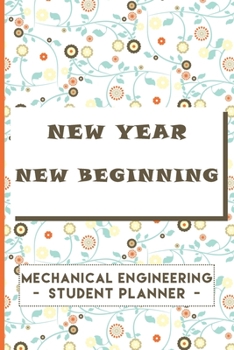 Paperback Mechanical Engineering Student Planner: New Year New Beginning Book