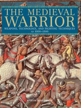 Paperback Medieval Warrior: Weapons, Technology, and Fighting Techniques, AD 1000-1500 Book