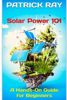 Solar Power 101: A Hands-On Guide for Beginners
