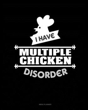 I Have Multiple Chicken Disorder: Menu Planner