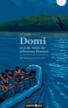 Paperback Domi und die Höhle der schwarzen Drachen: Abenteuerroman für Kinder [German] Book
