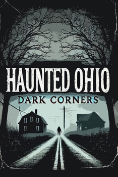 Paperback Haunted Ohio: Dark Corners Book