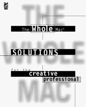 Paperback The Whole Mac Solutions for the Creative Professional Book