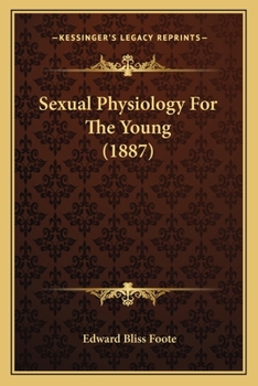 Paperback Sexual Physiology For The Young (1887) Book