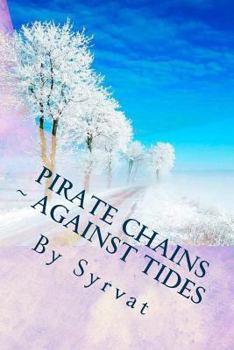 Paperback Pirate Chains II: Against Tides Book