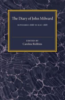 Paperback The Diary of John Milward: September 1666 to May 1668 Book